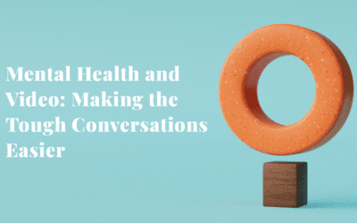 Mental Health and Video: Making the Tough Conversations Easier