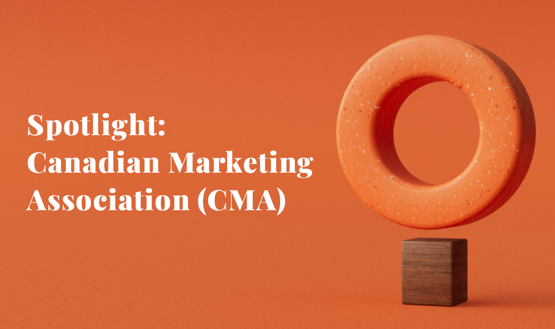 Blog_PostBG-Spotlight Canadian Marketing Association Spotlight: Canadian Marketing Association (CMA)