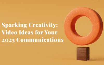 Video Ideas for Your 2025 Communications